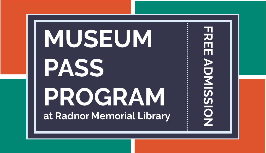 Radnor Memorial Library Museum Pass Program